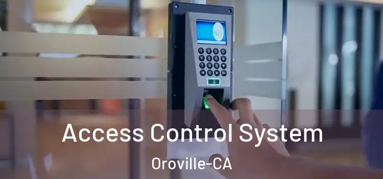  Access Control System Oroville-CA